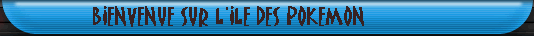 L'Ile Des Pokemon  Forum Index