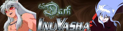 Dark Inuyasha Forum Index