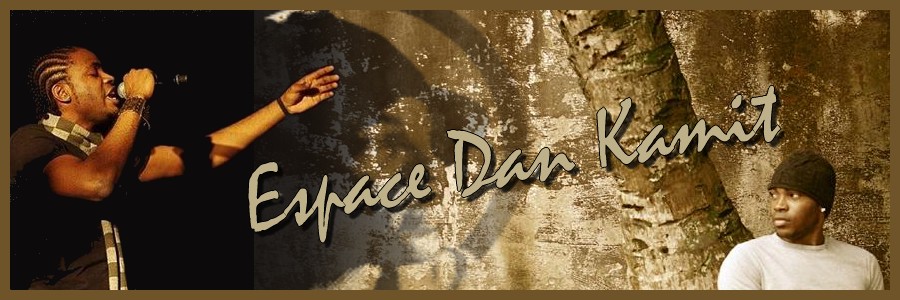 Espace Dan Kamit Forum Index