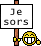 Je sors !