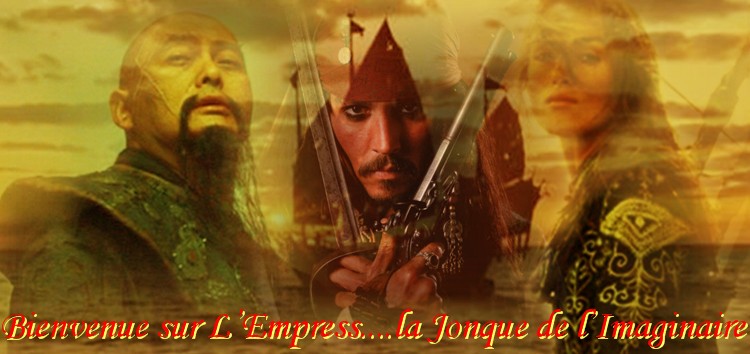 L' Empress, la jonque de l'imaginaire Forum Index