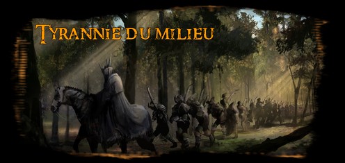 Tyrannie en Terre du Milieu Forum Index