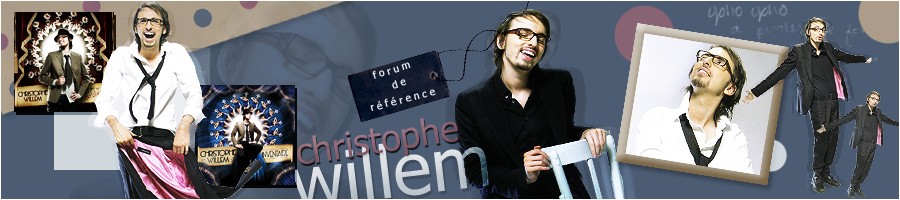 Christophe Willem - Son Forum de Soutien Forum Index