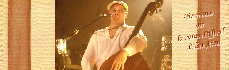 Ilan Abou  Forum Index