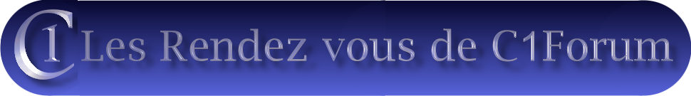 Les rendez vous de C 1 Forum Index du Forum